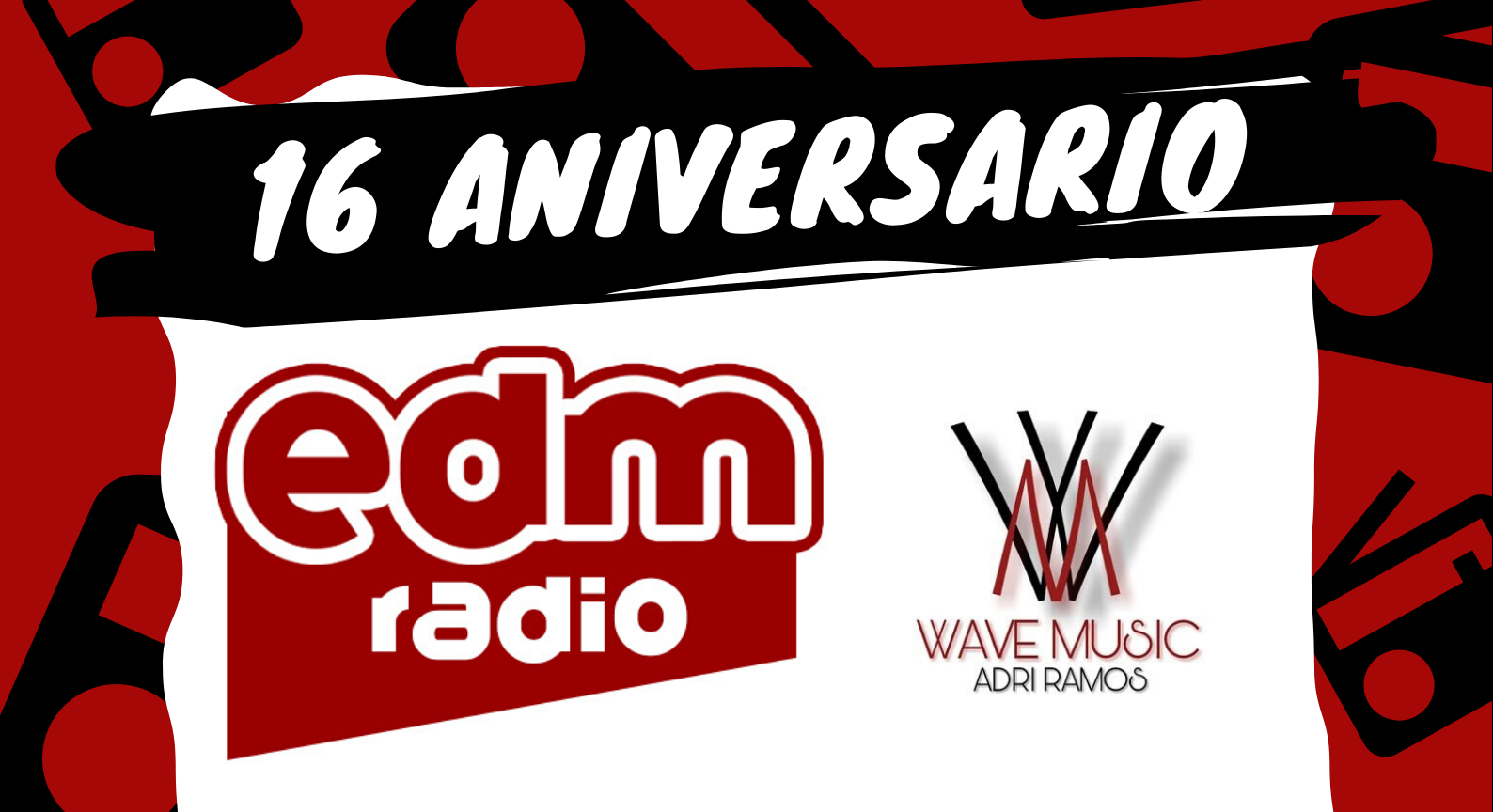 EDM Radio 16 Aniversario Wave Music